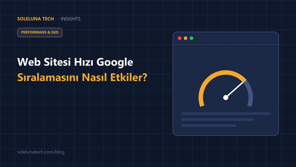 Web Sitesi Hızı Google Sıralamasını Nasıl Etkiler?